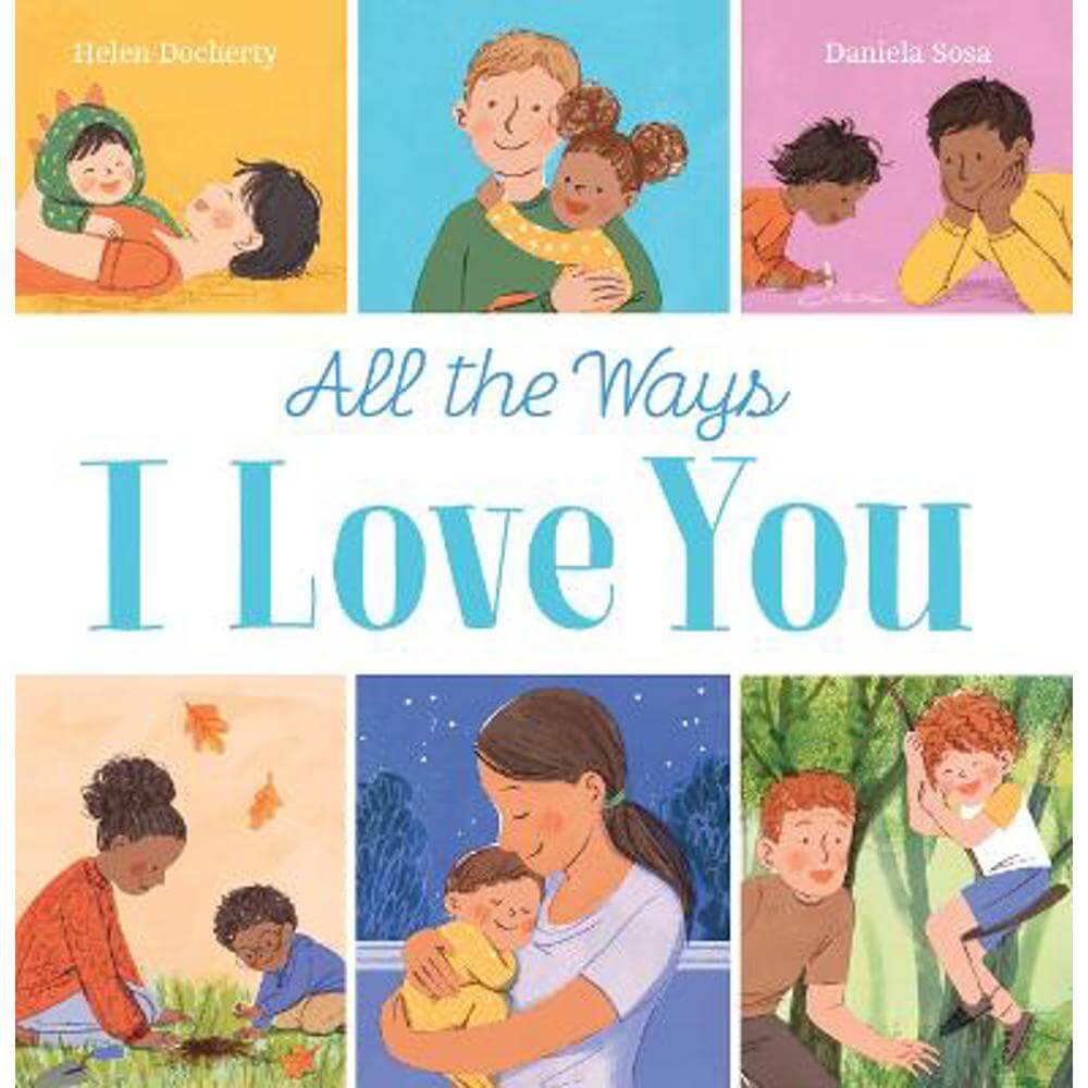 All the Ways I Love You (PB) (Paperback) - Helen Docherty